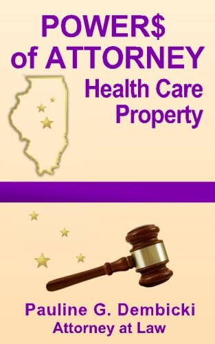 Powers of Attorney: Health Care and Property Law