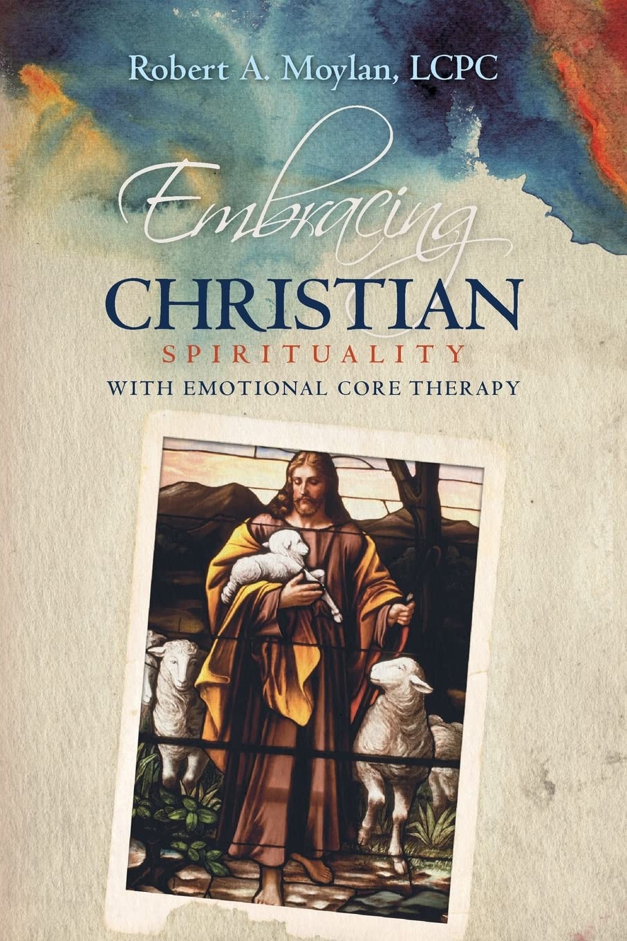 Embracing Christian Spirituality with Emotional Core Therapy Psychology