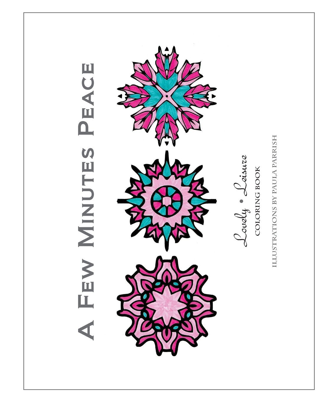 A Few Minutes Peace: Lovely Leisure Coloring Book Lifestyle