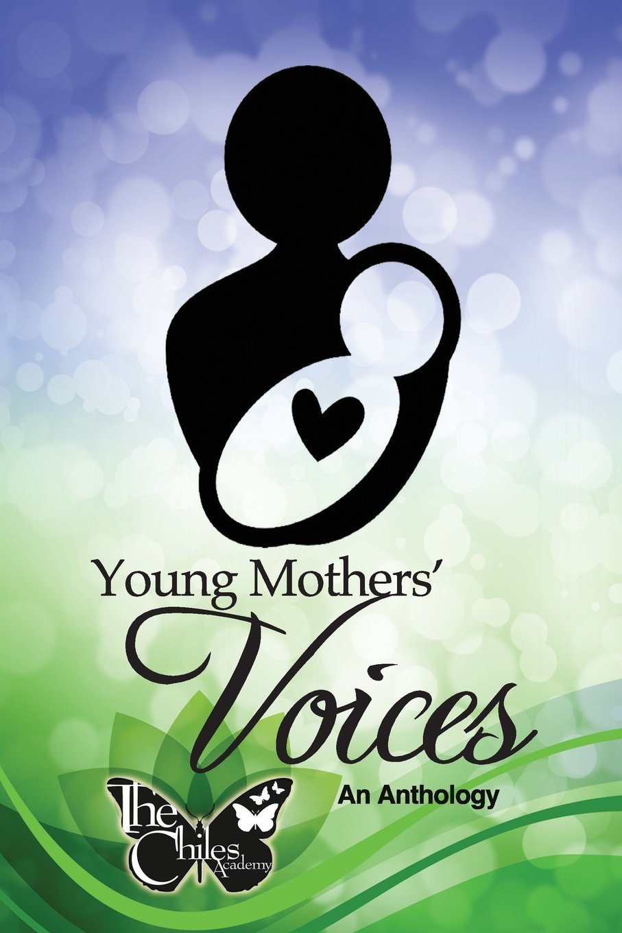 Young Mothers' Voices: An Anthology Parents & Children