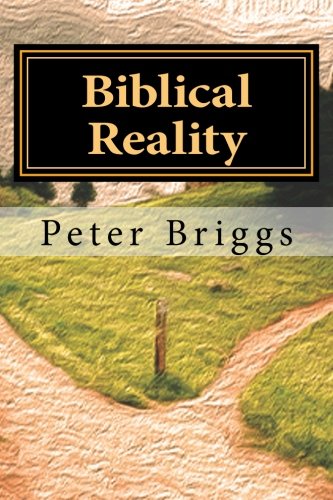 Biblical Reality: Walking in the Way of Christ & the Apostles Part 1 - Foundational Principals, Book 3 Religion & Esotericism