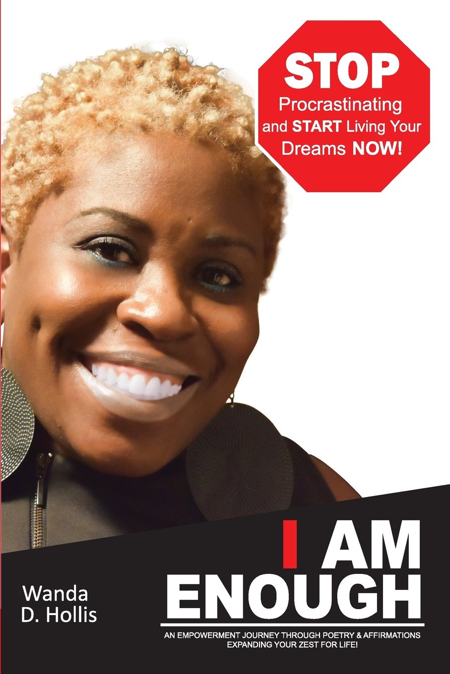 I Am Enough: An Empowerment Journey Through Poetry & Affirmations Expanding your Zest For Life! Business, Finance & Career