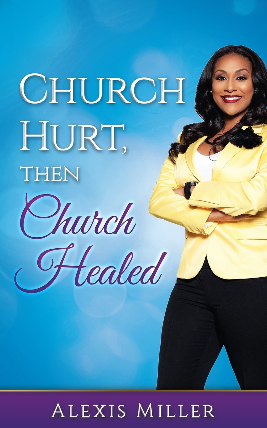 Church Hurt, then Church Healed Social Sciences