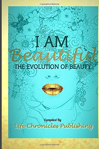 I Am Beautiful: The Evolution of Beauty Lifestyle