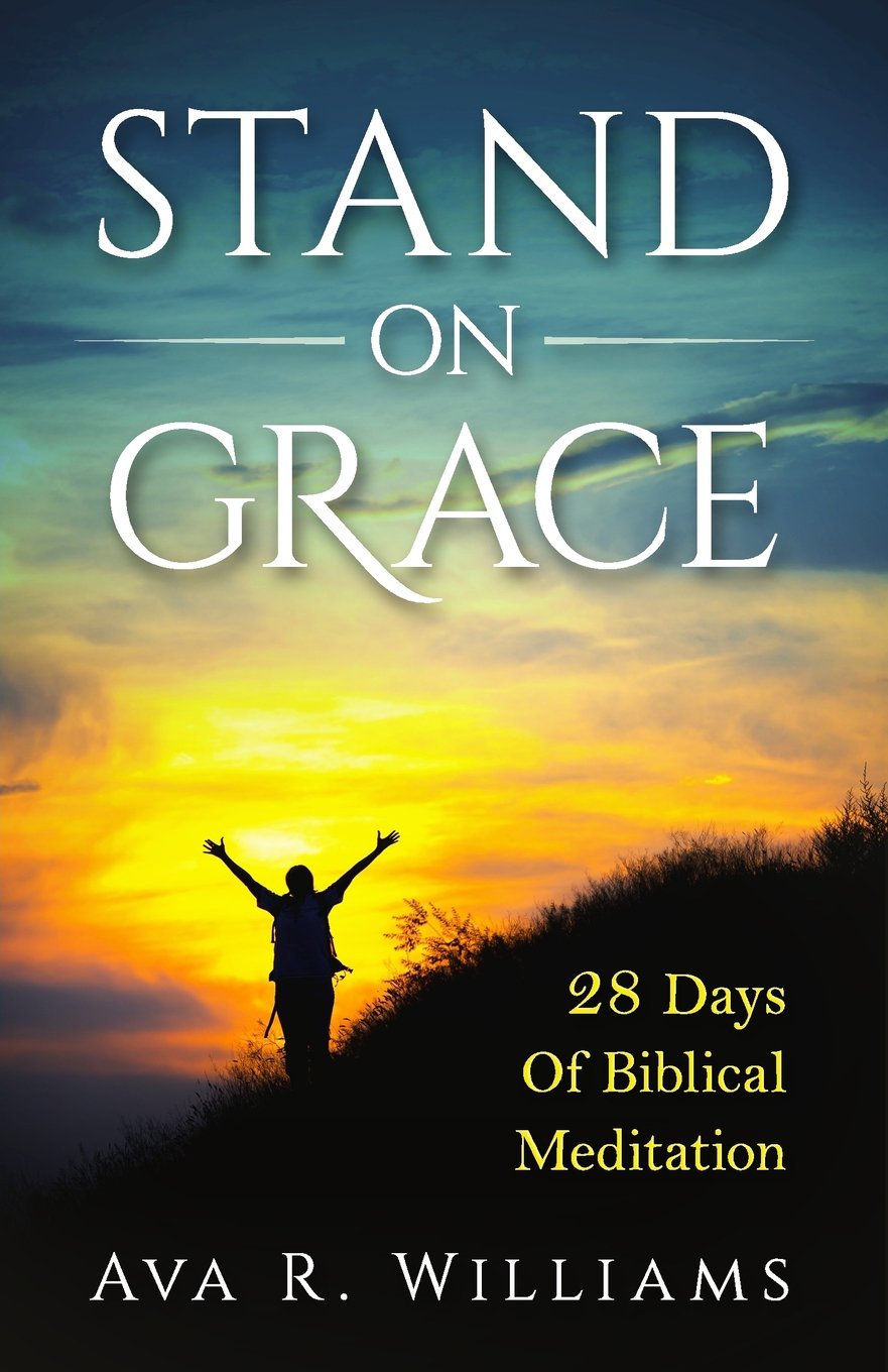 Stand On Grace: 28 Days of Biblical Meditation Social Sciences