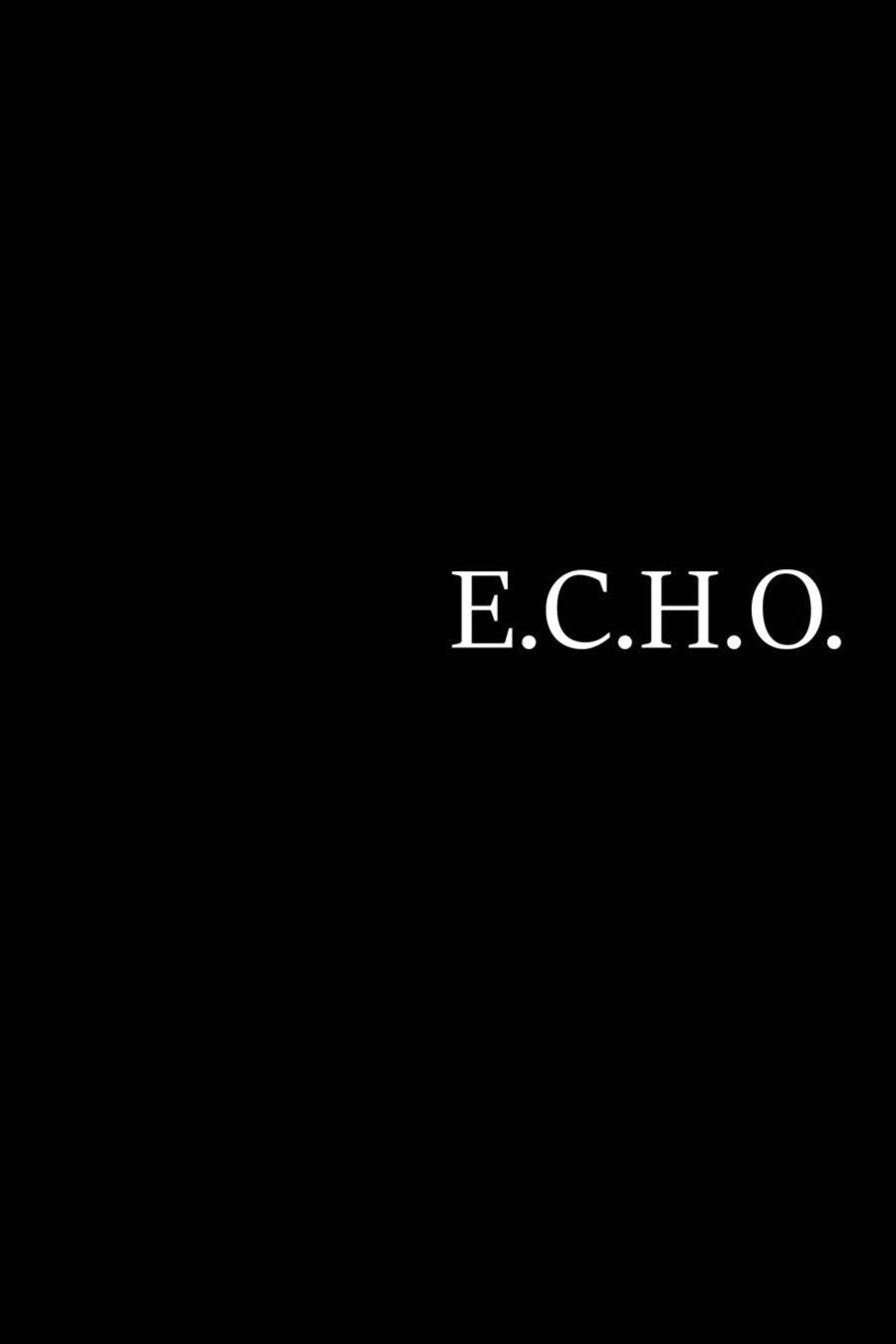 E.C.H.O.: Exhibition. Clarity. Healing. Oneness. Poetry