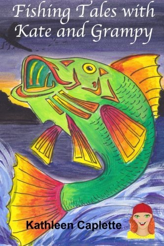 Fishing Tales with Kate and Grampy Novels & Short Stories