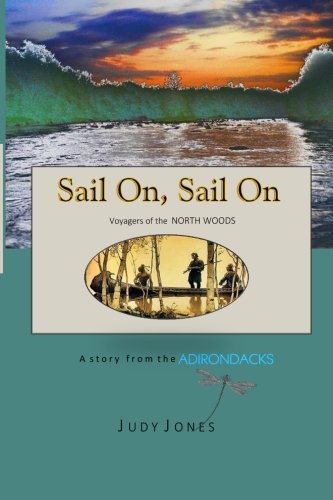 Sail On, Sail On: Voyagers of the North Woods Politics & History