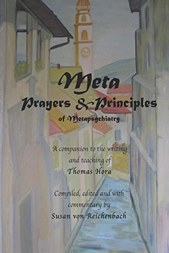 META Prayers and Principles: The Prayers and Principles of Metapsychiatry (META Books of Metapsychiatry, Band 2) Religion & Esotericism