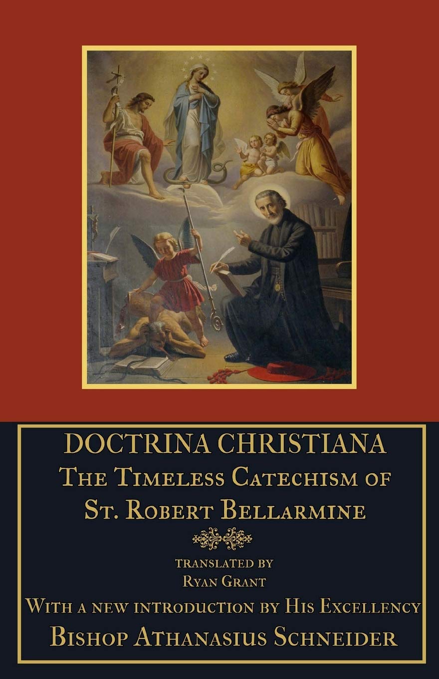 Doctrina Christiana: The Timeless Catechism of St. Robert Bellarmine Religion & Esotericism