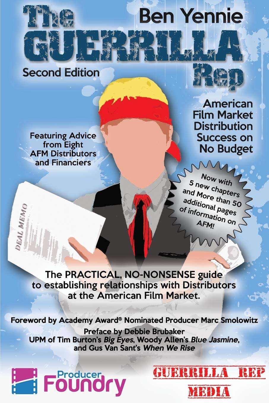 The Guerrilla Rep: American Film Market Distribution Success on No Budget Business, Finance & Career