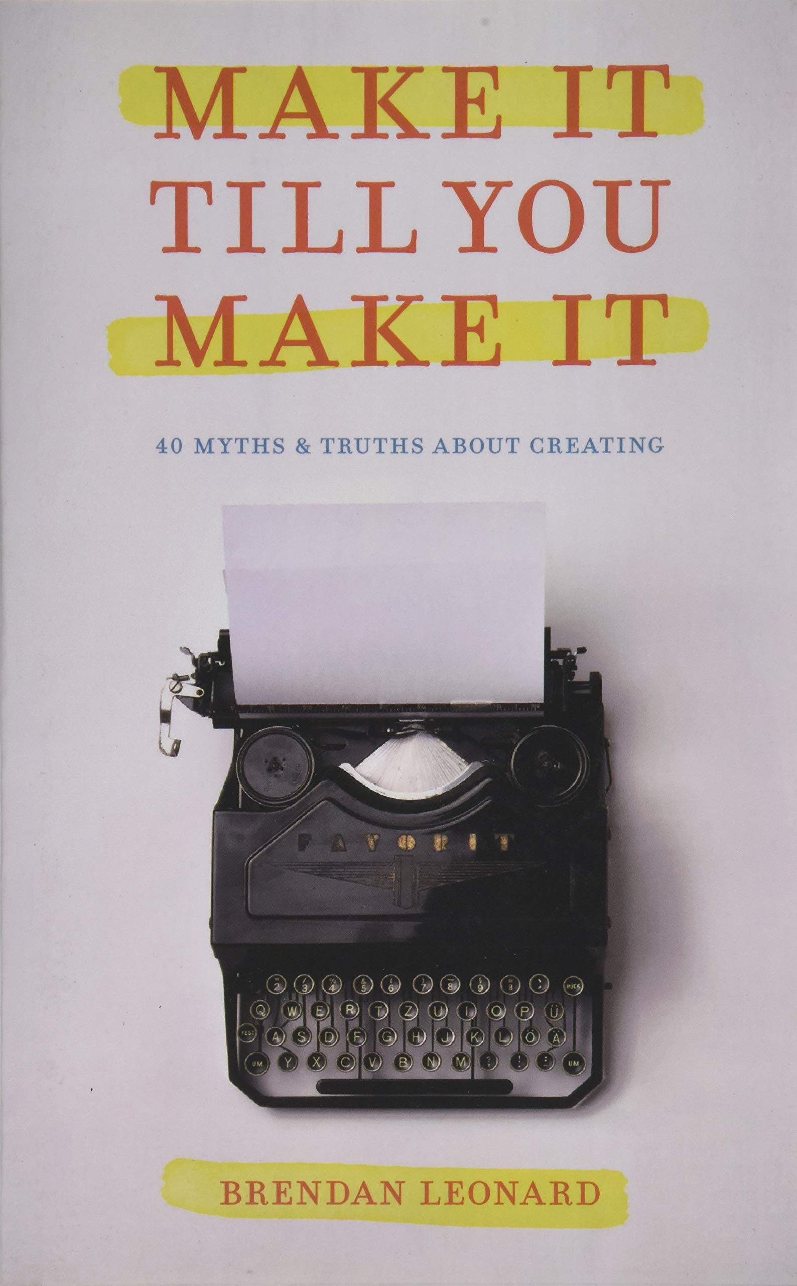 Make It Till You Make It: 40 Myths and Truths About Creating Social Sciences