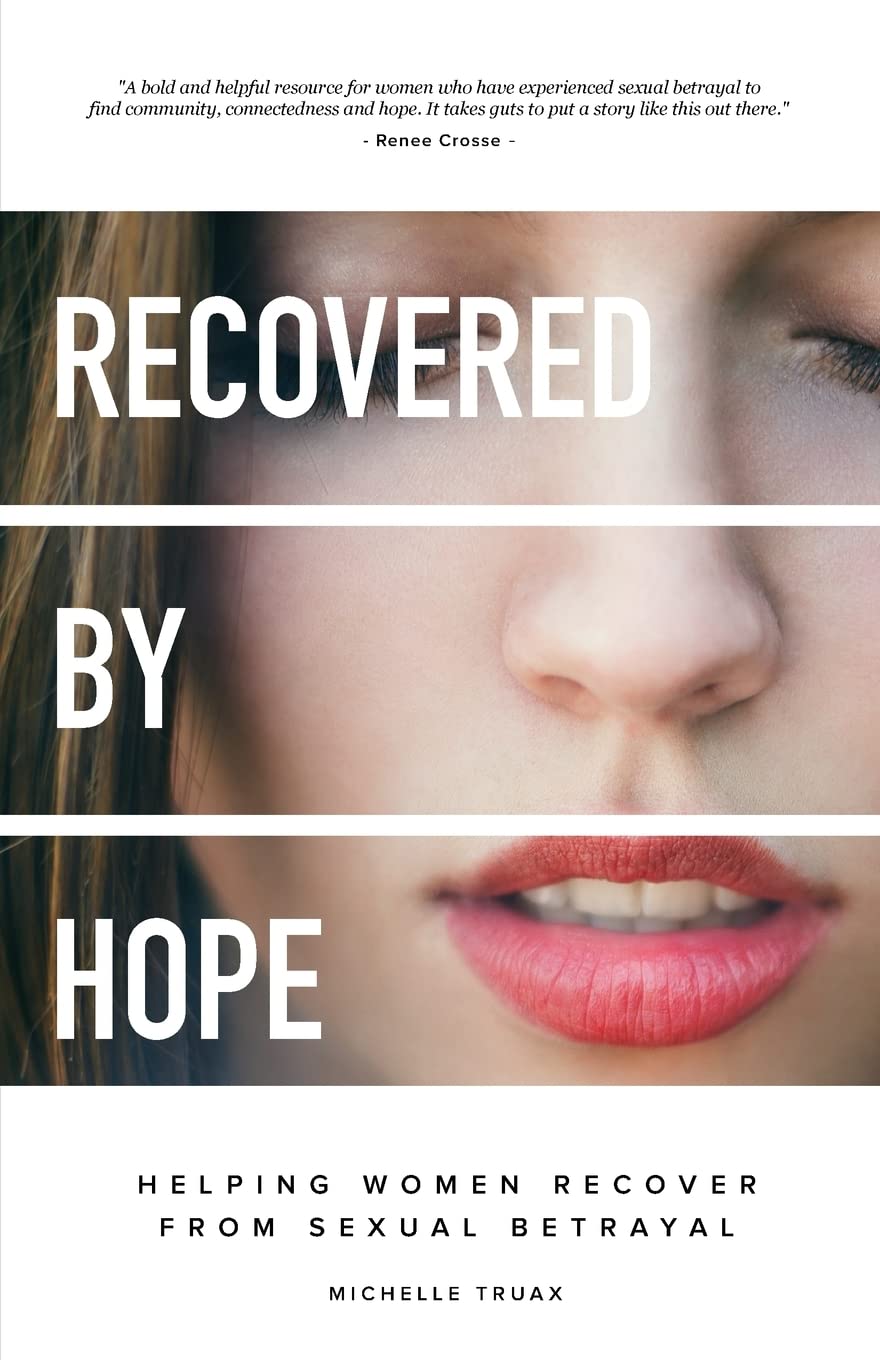 Recovered By Hope: Helping Women Recover From Sexual Betrayal Social Sciences