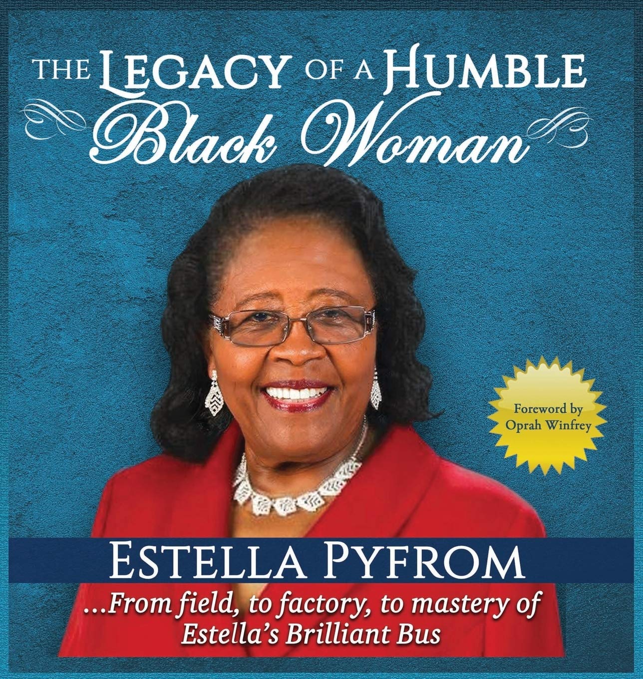 The Legacy of A Humble Black Woman: ...From field, to factory, to mastery of Estella's Brilliant Bus Books