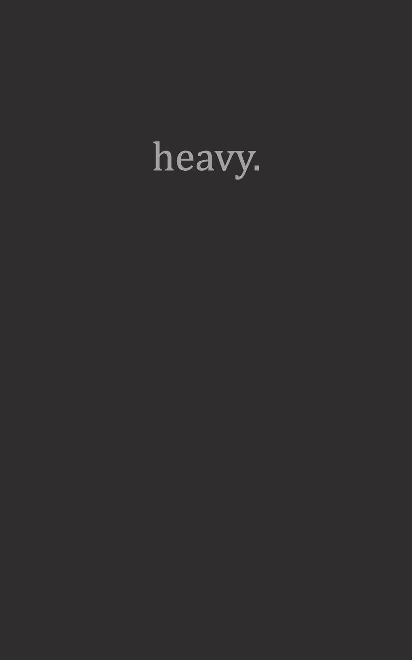 heavy. Poetry