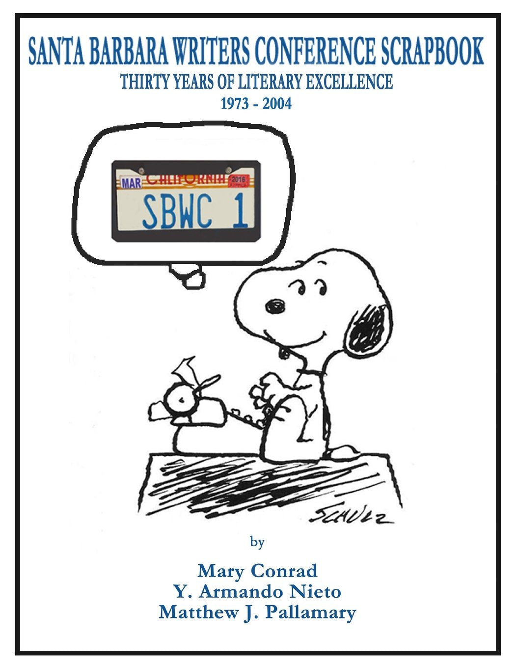Santa Barbara Writers Conference Scrapbook: Thirty Years of Literary Excellence Social Sciences