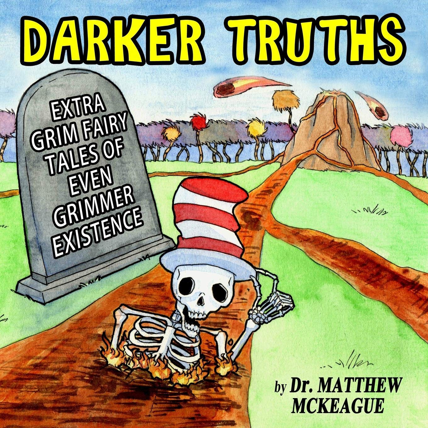 Darker Seuss Extra Grim Fairy Tales of Even Grimmer Existence Poetry