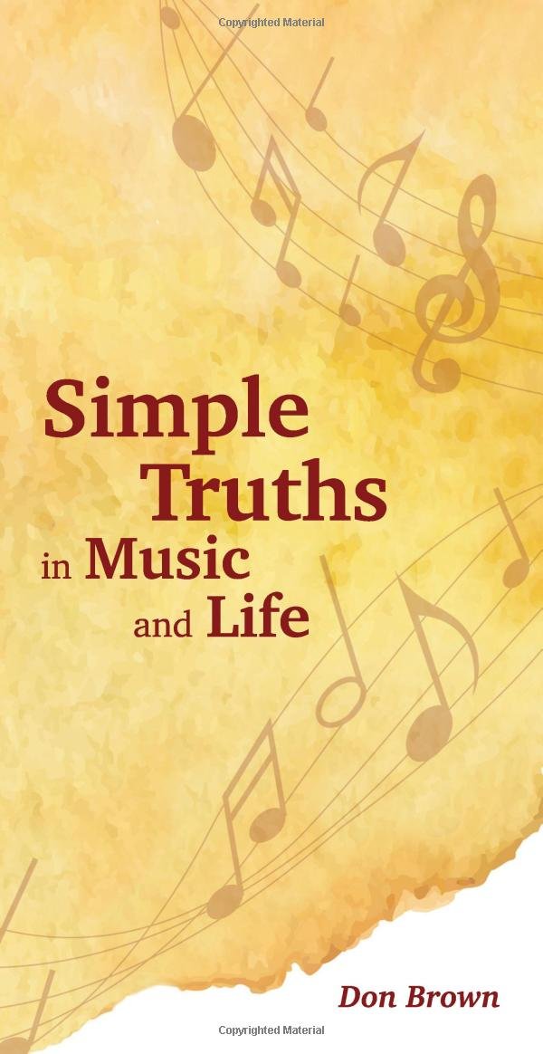 Simple Truths in Music and Life Arts & Music
