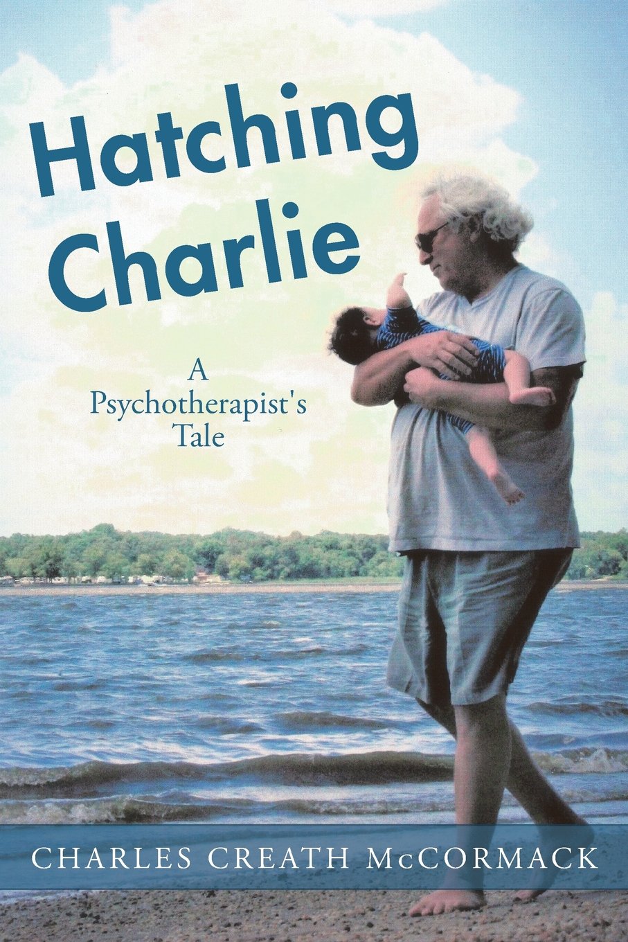 Hatching Charlie: A Psychotherapist's Tale Memories