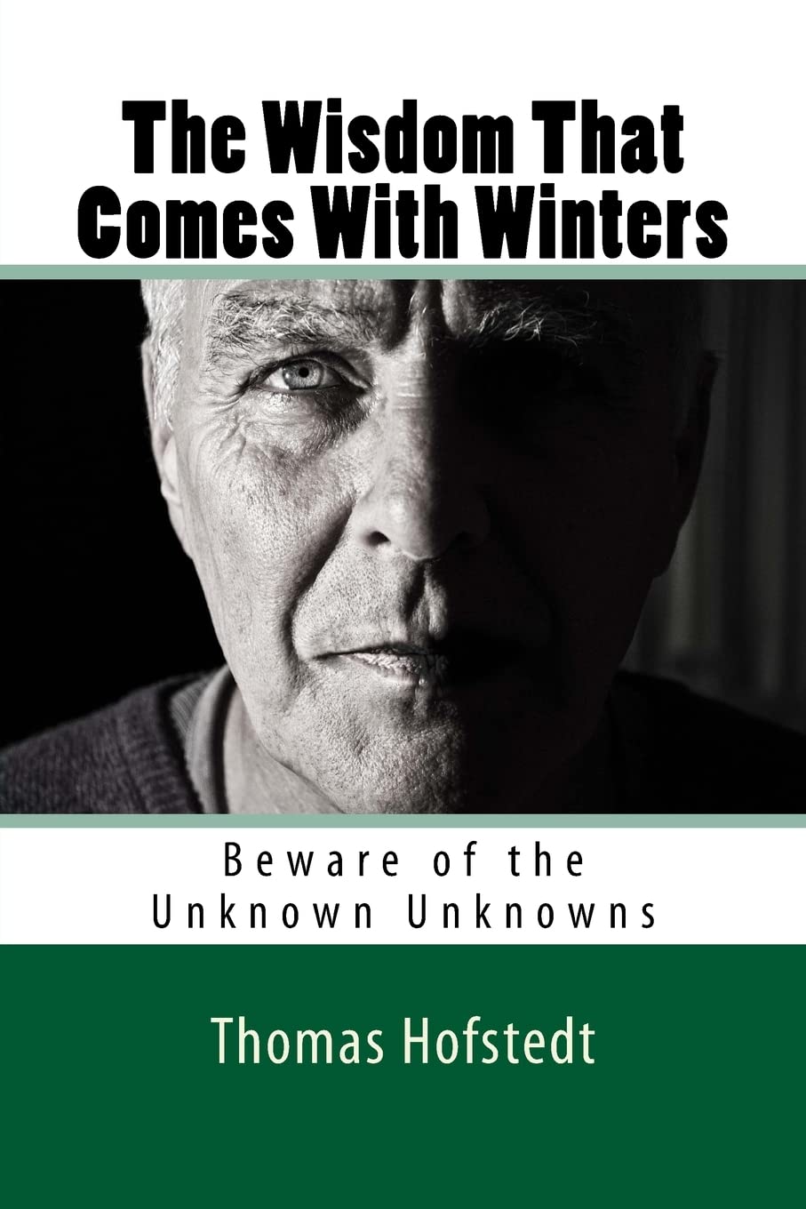 The Wisdom That Comes With Winters: Beware of the Unknown Unknowns Contemporary literature