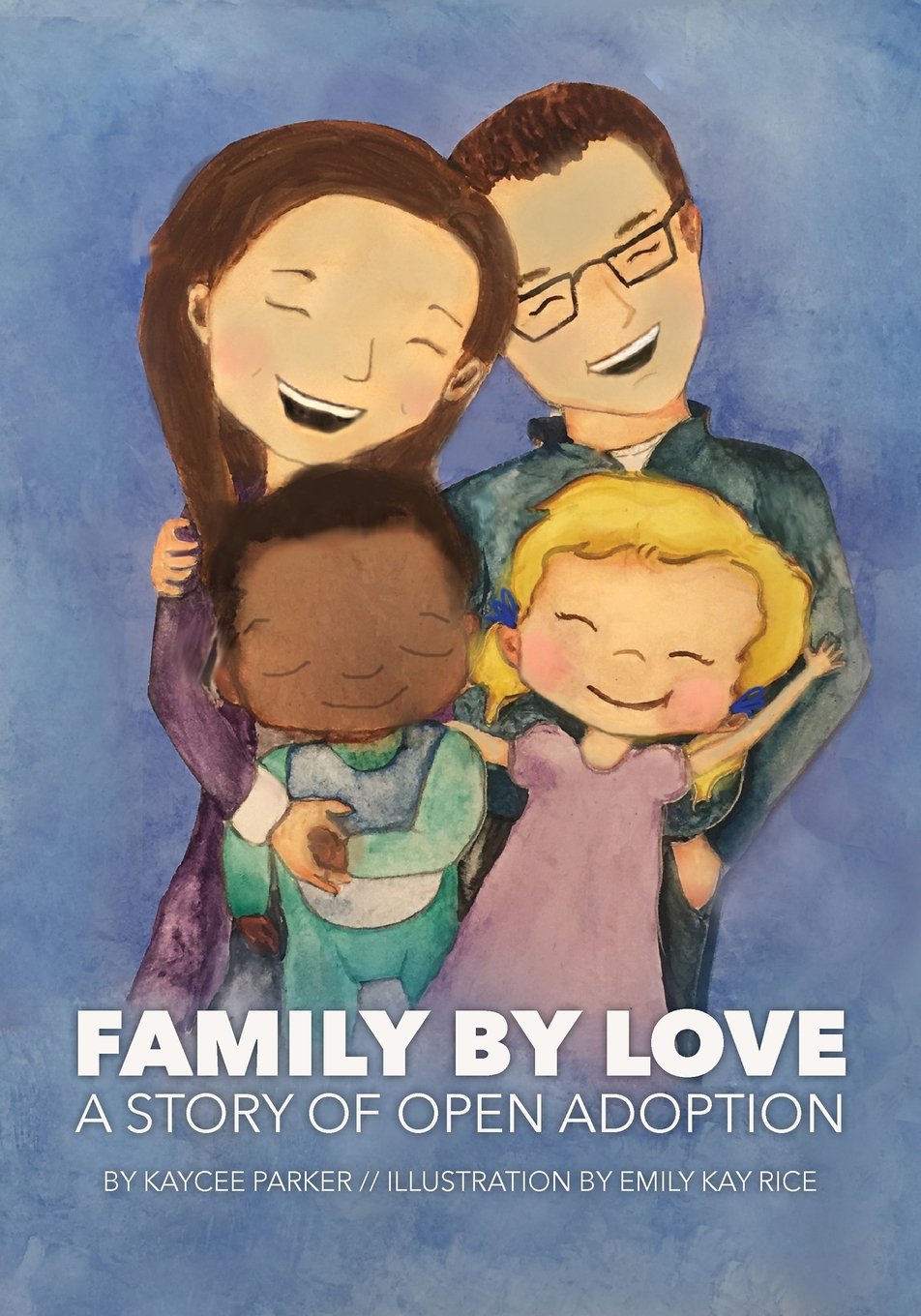 Family By Love: A Story of Open Adoption Non-fiction