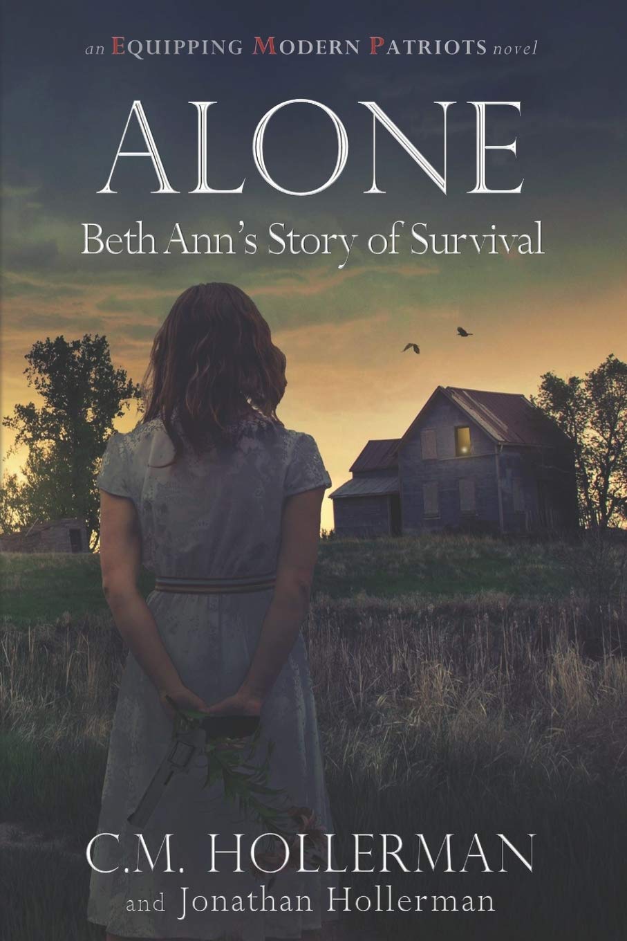 Alone: Beth Ann's Story of Survival (Equipping Modern Patriots, Band 0) Contemporary literature