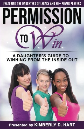 Permission To Win: A Daughter's Guide To Winning From The Inside Out Lifestyle