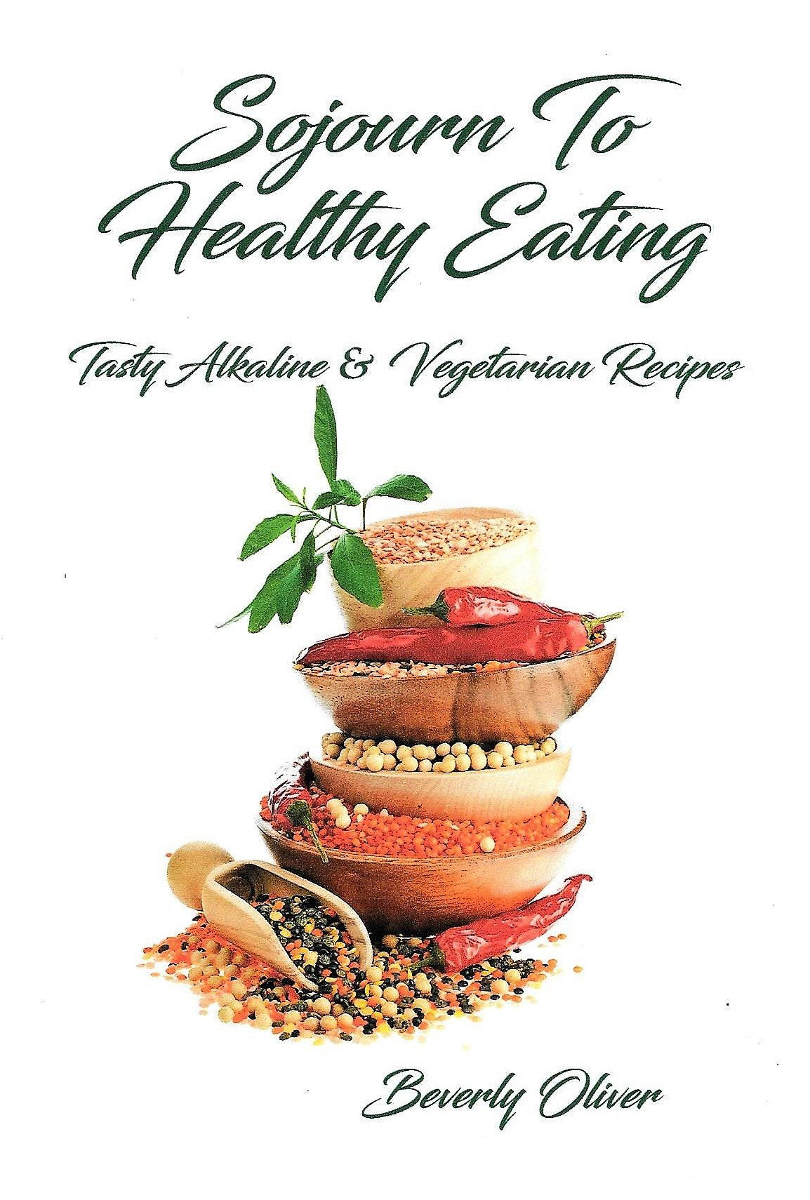 Sojourn to Healthy Eating: Tasty Alkaline & Vegetarian Recipes Books