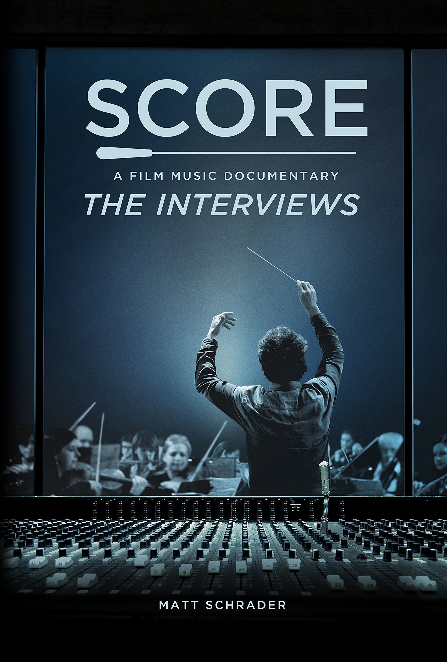 SCORE: A Film Music Documentary — The Interviews Arts & Music