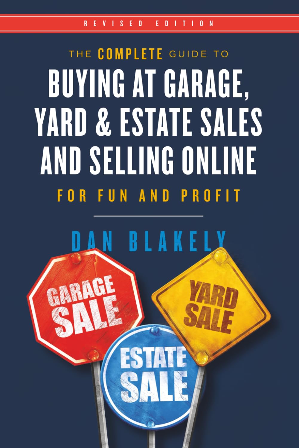The Complete Guide to Buying at Garage, Yard, and Estate Sales and Selling Online for Fun and Profit Business, Finance & Career