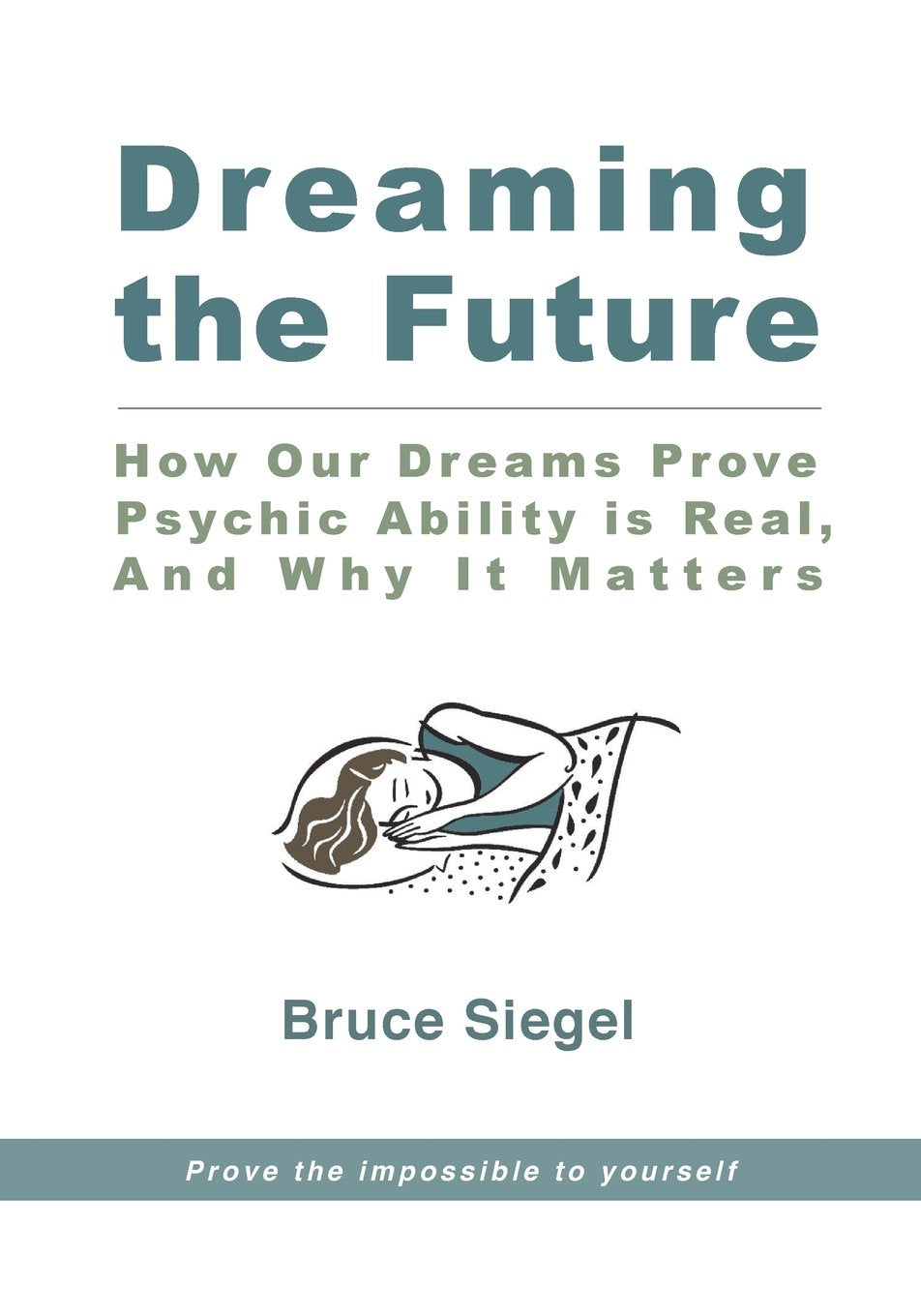 Dreaming The Future: How Our Dreams Prove Psychic Ability Is Real, And Why It Matters Religion & Esotericism