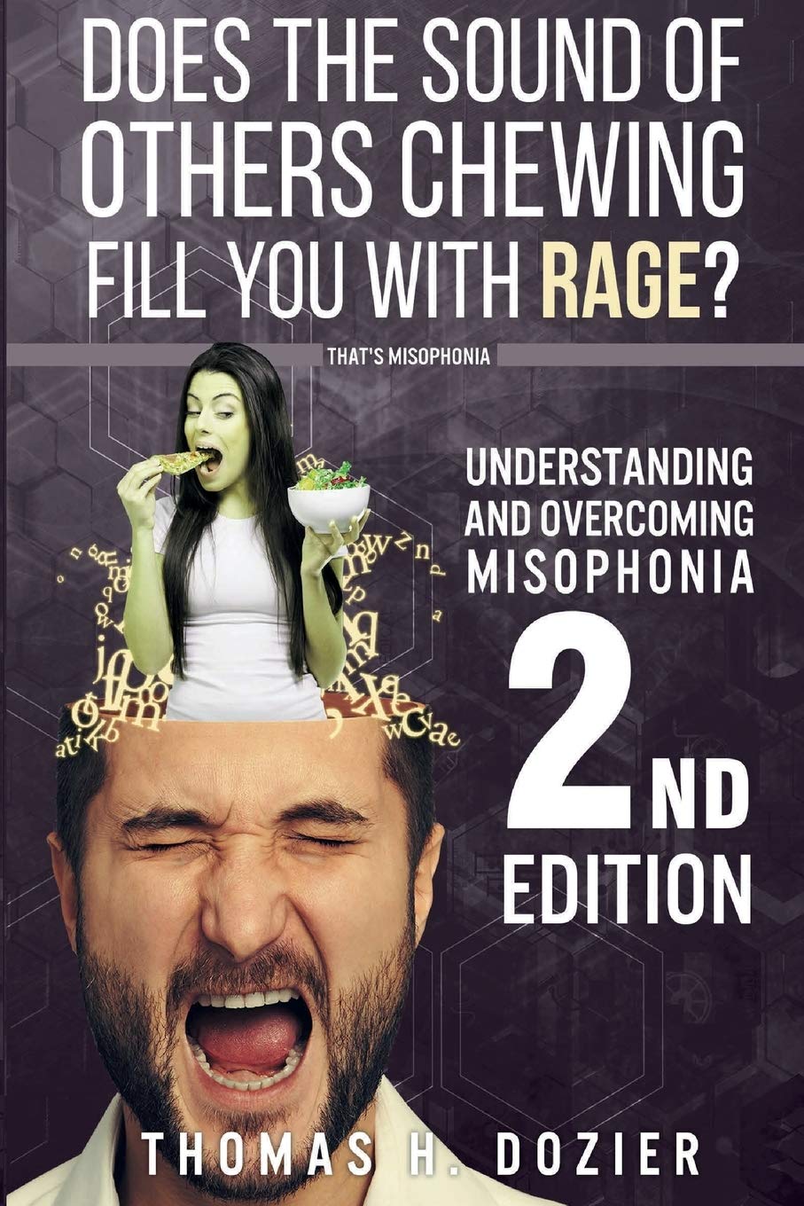 Understanding and Overcoming Misophonia, 2nd Edition: A Conditioned Aversive Reflex Disorder Medicine