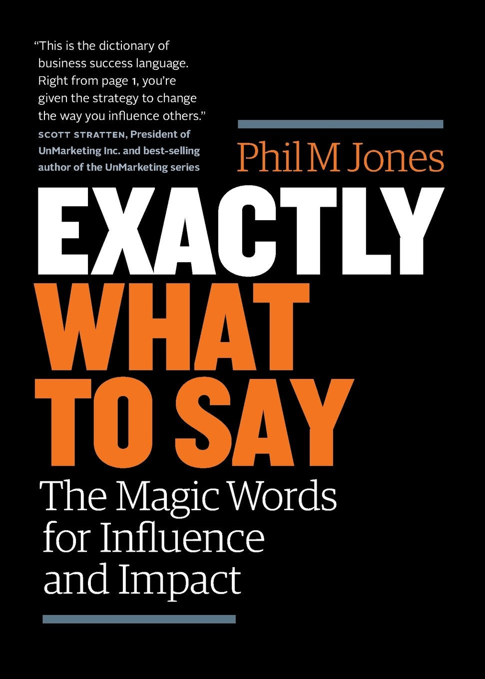 Exactly What to Say: The Magic Words for Influence and Impact book