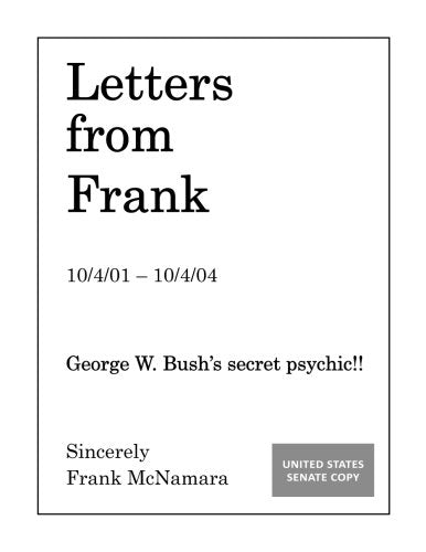 Letters from Frank: George W. Bush's Secret Psychic Politics & History
