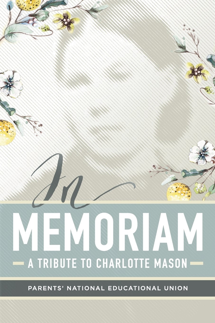 In Memoriam: A Tribute to Charlotte Mason Education & Training