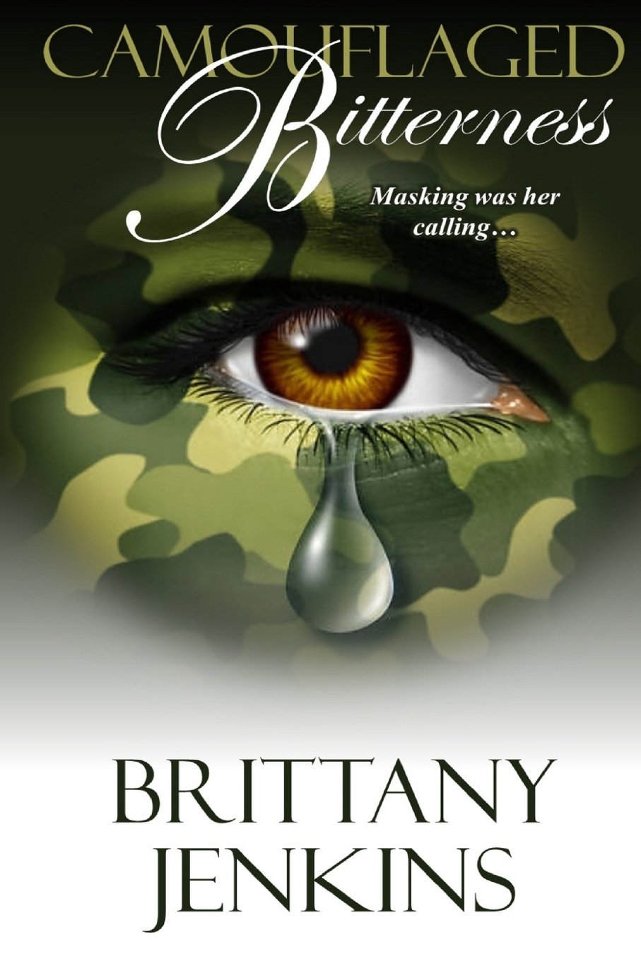 Product Image: Camouflaged Bitterness: Masking was her Calling