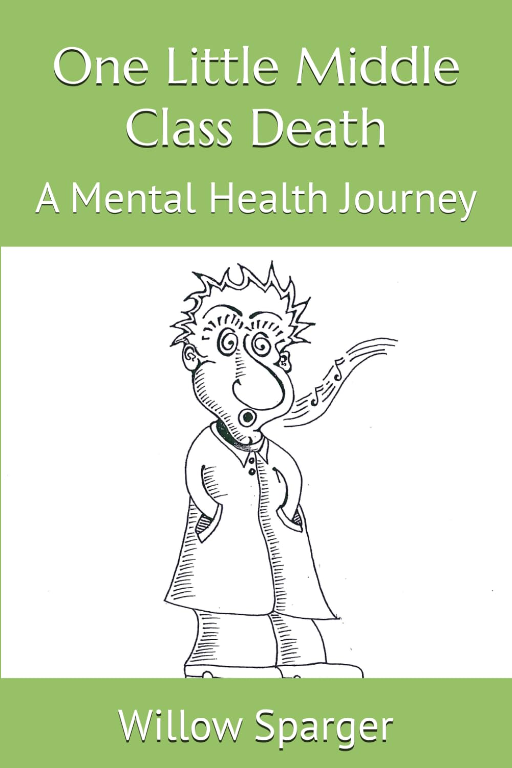 One Little Middle Class Death: A Mental Health Journey Politics & Society
