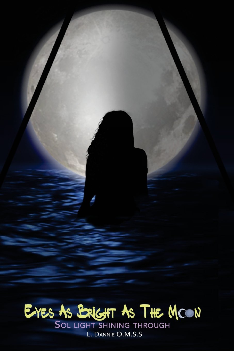 Eyes As Bright As The Moon (Sol Light Shining Through): Sol Light Shining Through (Sol Light Moon, Band 1) Drama