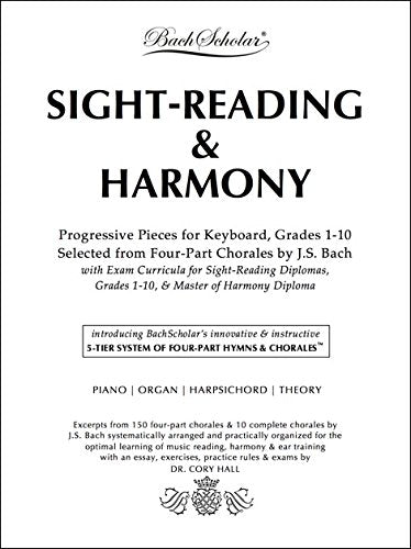 SIGHT-READING & HARMONY: Progressive Pieces for Keyboard, Grades 1-10, Selected from Four-Part Chorales by J.S. Bach Books