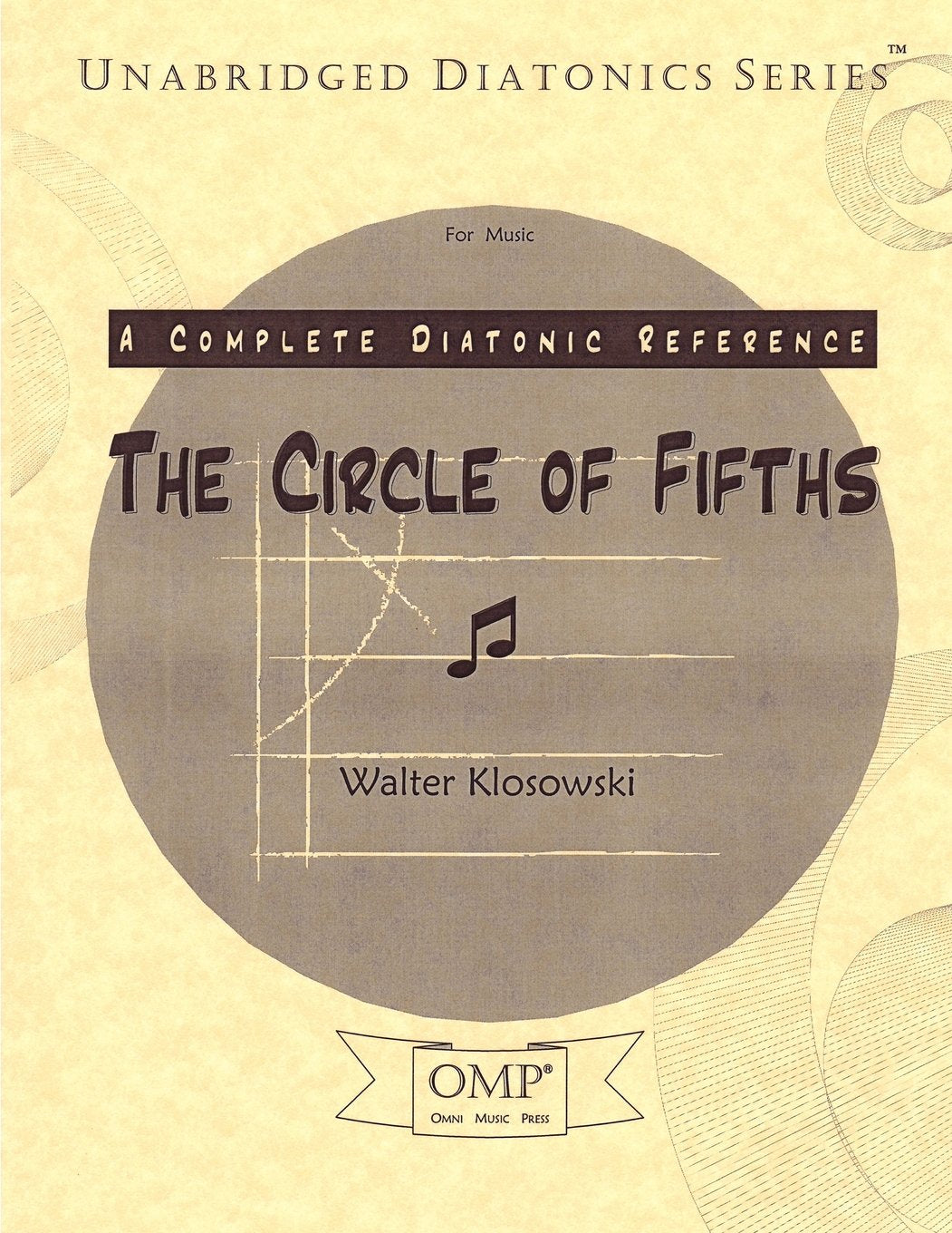 The Circle of Fifths: A Complete Diatonic Reference for Music (Unabridged Diatonic Series, Band 7) Arts & Music