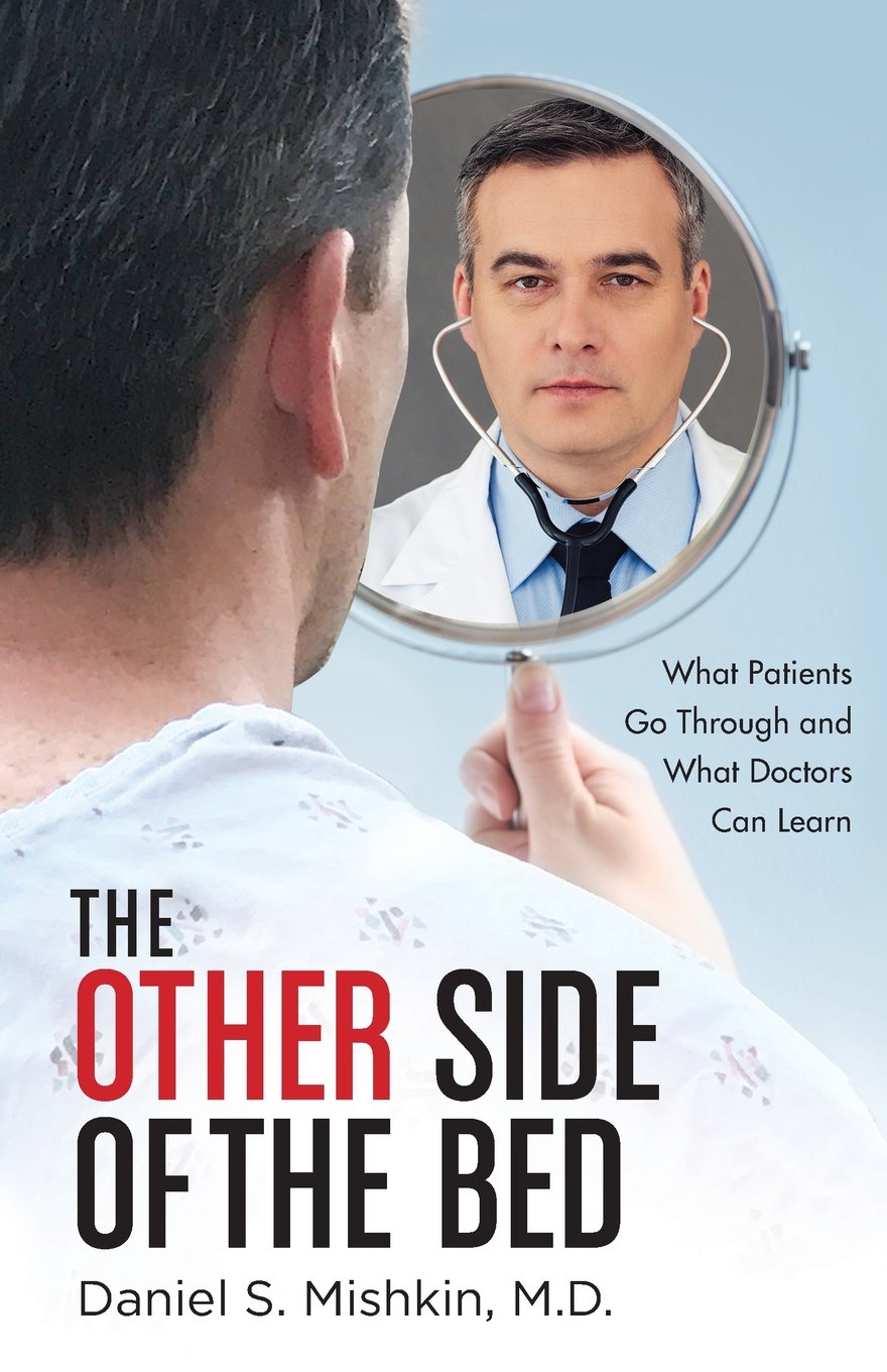 The Other Side of the Bed: What Patients Go Through and What Doctors Can Learn Science