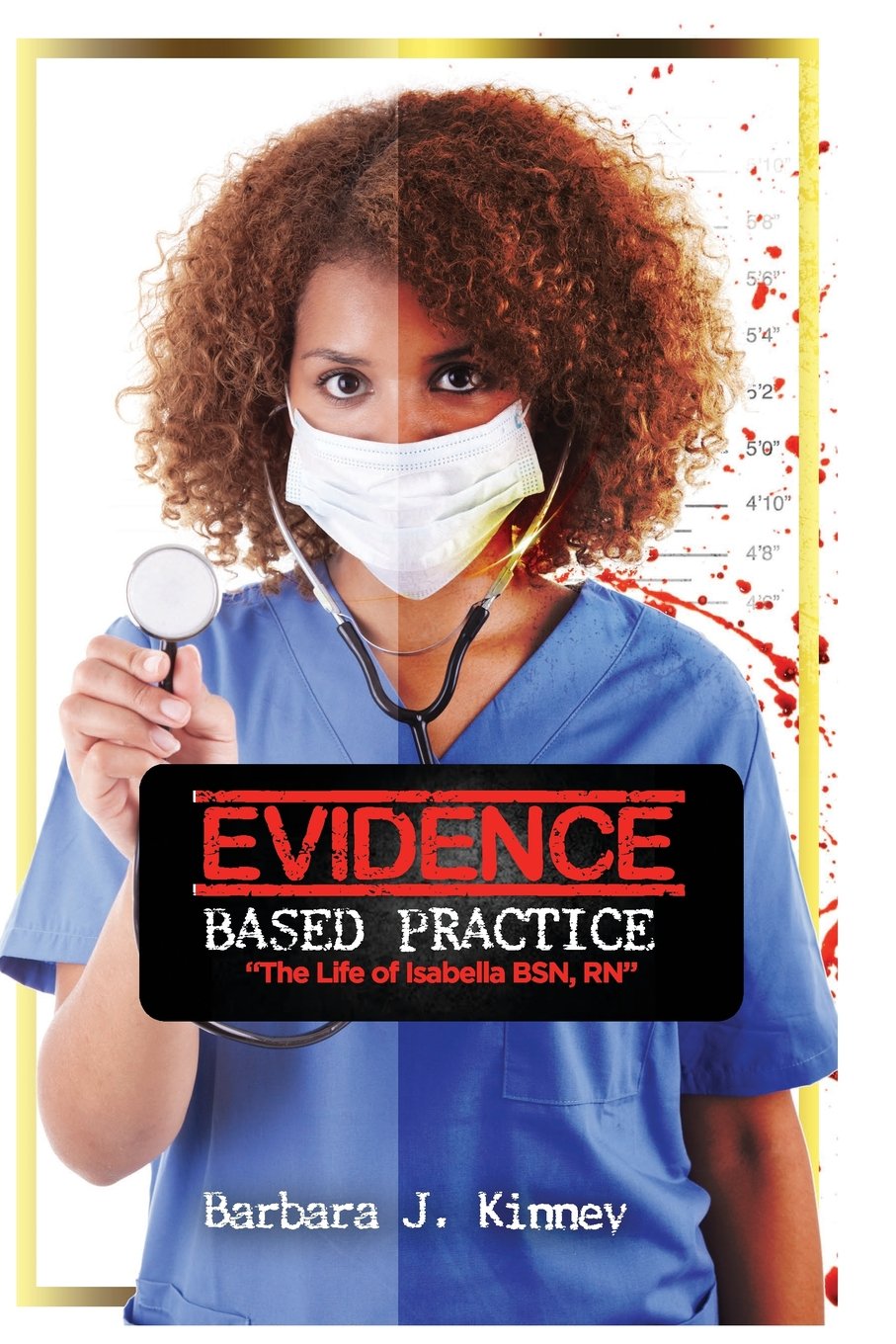 Evidence Based Practice: "The Life of Isabella BSN, RN" Crime & Thrillers
