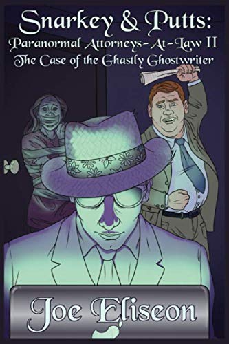Snarkey & Putts: Paranormal Attorneys-at-Law II: The Case of the Ghastly Ghostwriter Humour & Satire