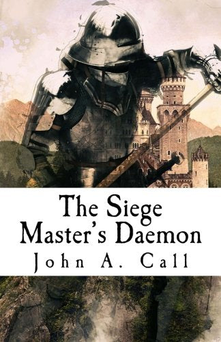 The Siege Master's Daemon: A Tale By Fra Matthew Paris, Chronicler (The Greyshadow Company, Band 1) Historical Fiction