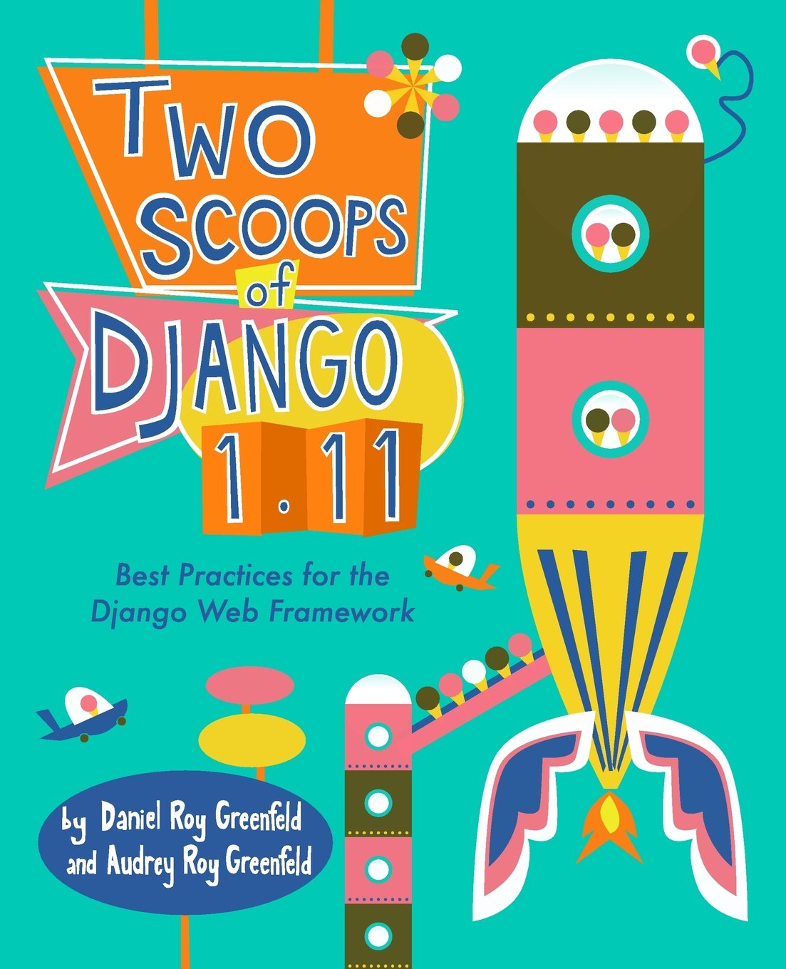 Product Image: Two Scoops of Django 1.11: Best Practices for the Django Web Framework