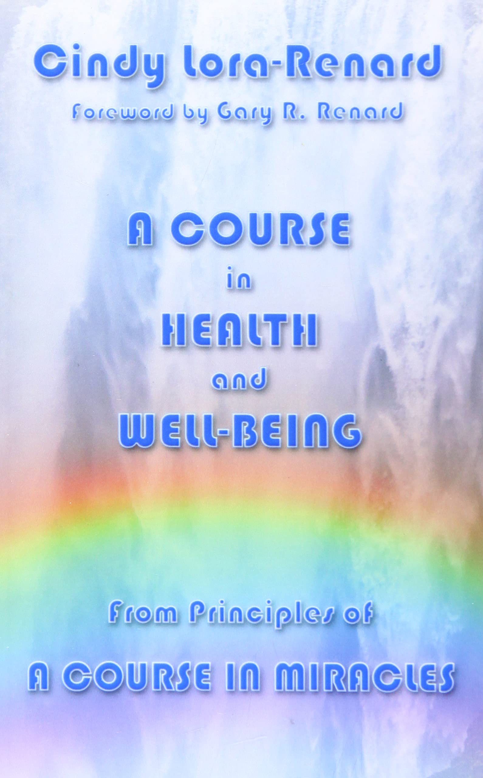 A Course in Health and Well-Being Self-help