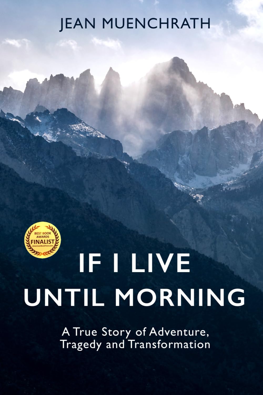 If I Live Until Morning: A True Story of Adventure, Tragedy and Transformation Politics & Society