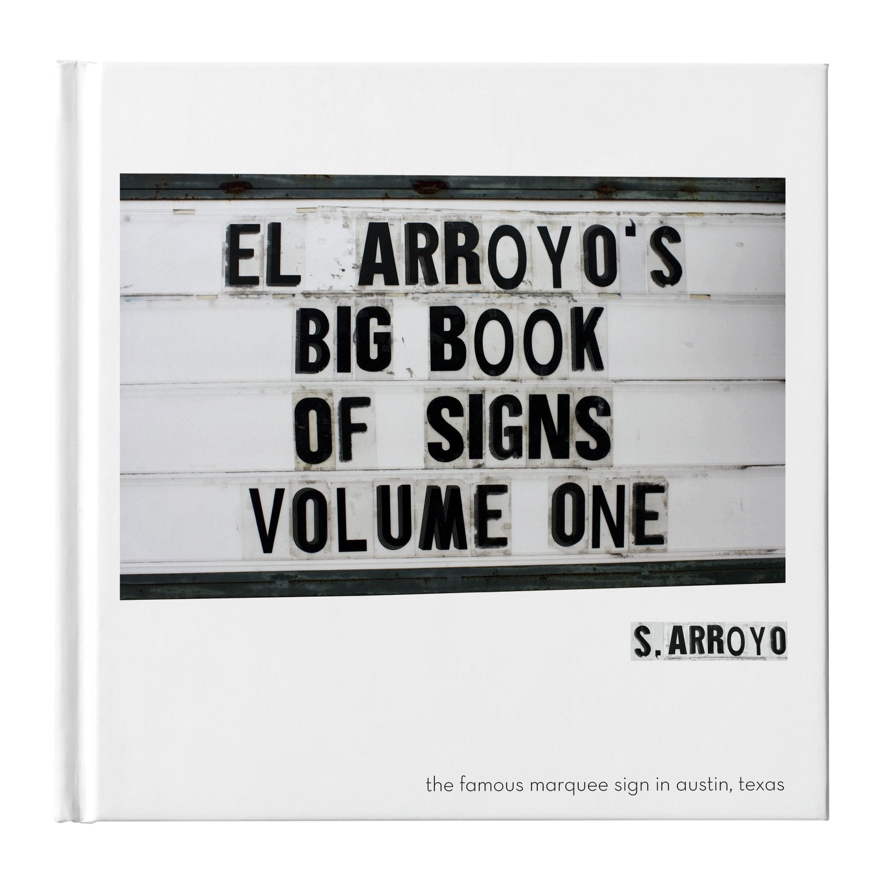El Arroyo's Big Book of Signs Volume One Leisure, Home & Garden