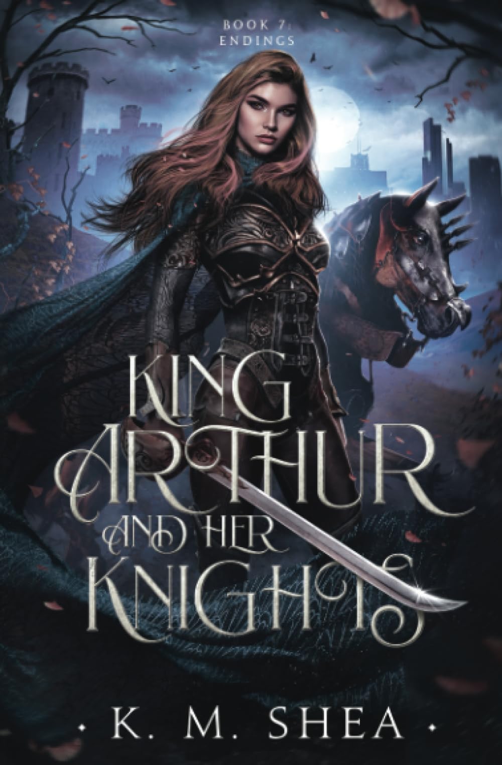 Endings (King Arthur and Her Knights, Band 3) Fairy Tales & Legends