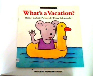 What's a Vacation?: A Lift-the-flap Story Books